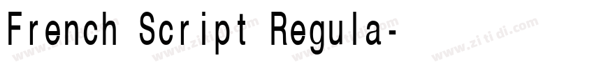 French Script Regula字体转换 French Script Regula字体转换